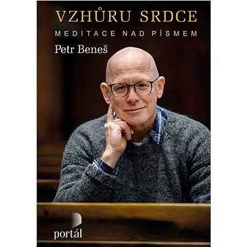 

Vzhůru srdce: Meditace nad Písmem