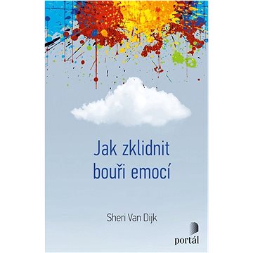 

Jak zklidnit bouři emocí
