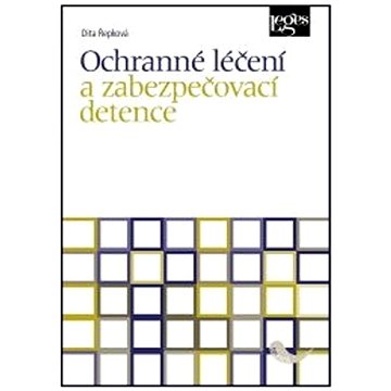

Ochranné léčení a zabezpečovací detence