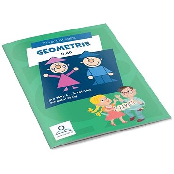 

Pracovní sešit Geometrie II.: pro žáky 4.- 5. ročíku základní školy