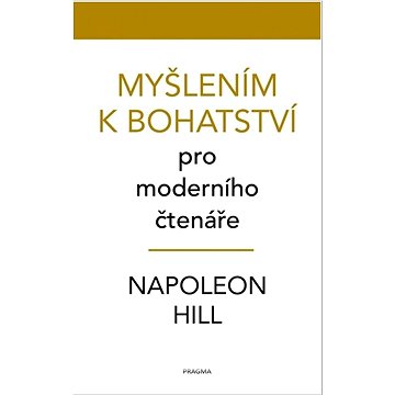 

Myšlením k bohatství pro moderního čtenáře