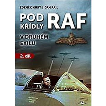 

Pod křídly RAF: v druhém exilu