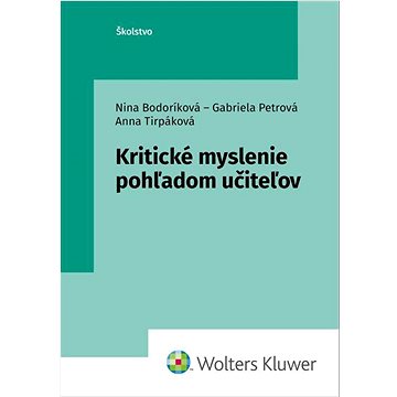 

Kritické myslenie pohľadom učiteľov
