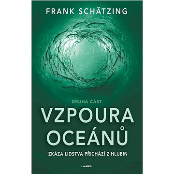 

Vzpoura oceánů: Zkáza lidstva přichází z hlubin