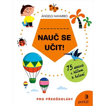 

Nauč se učit!: 75 aktivit s klíčem k řešení