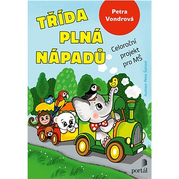 

Třída plná nápadů: Celoroční projekt pro MŠ