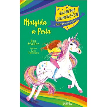 

Akademie jednorožců Matylda a Perla