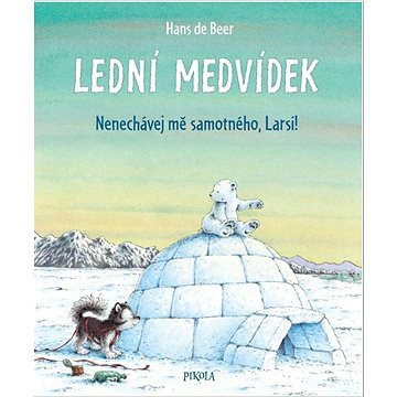 

Lední medvídek Nenechávej mě samotného, Larsi!