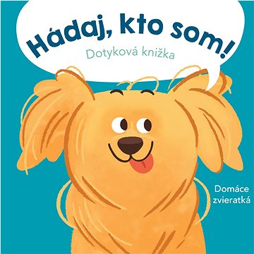 

Hádaj, kto som! Domáce zvieratká