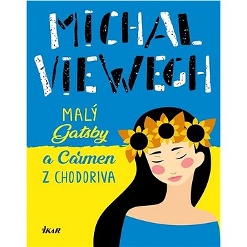 

Malý Gatsby a Carmen z Chodoriva