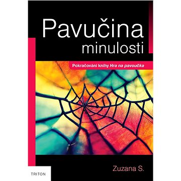 

Pavučina minulosti: Pokračování knihy Hra na pavoučka