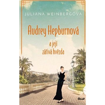 

Audrey Hepburnová a její zářivá hvězda