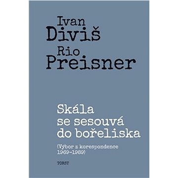 

Skála se sesouvá do bořeliska: výbor z korespondence 1969–1989