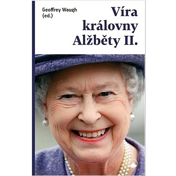 

Víra královny Alžběty II.