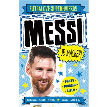 

Messi je macher!: Futbalové superhviezdy