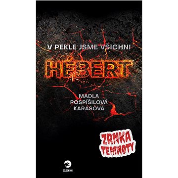 

V pekle jsme všichni Hebert