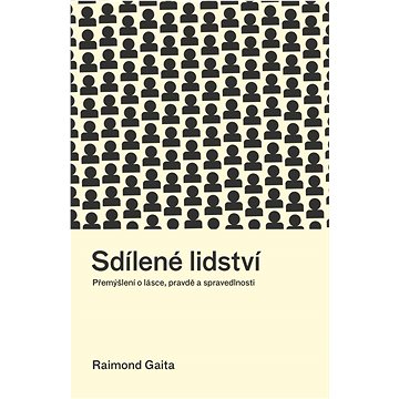 

Sdílené lidství: Přemýšlení o lásce, pravdě a spravedlnosti