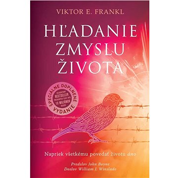 

Hľadanie zmyslu života: Napriek všetkému povedať životu áno