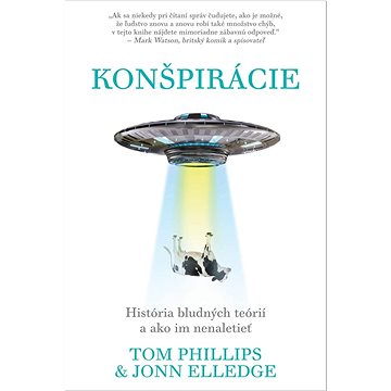 

Konšpirácie: História bludných teórií a ako im nenaletieť