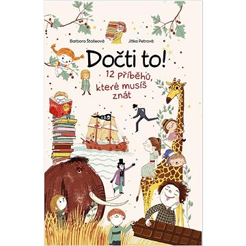 

Dočti to!: 12 příběhů, které musíš znát