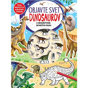

Objavte svet dinosaurov
