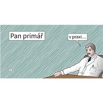 

Pan Primář v praxi ...