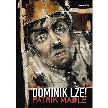 

Dominik lže!