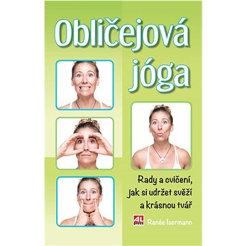 

Obličejová jóga: Rady a cvičení, jak si udržet svěží a krásný obličej