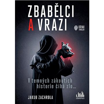 

Zbabělci a vrazi: V temných zákoutích historie číhá zlo...