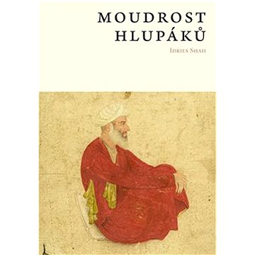 

Moudrost hlupáků