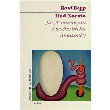 

Had Norato: Jazyk nheengatu z levého břehu Amazonky