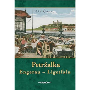 

Petržalka: Engerau – Ligetfalu