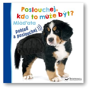 

Poslouchej, kdo to může být Mláďata