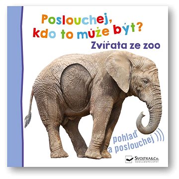 

Poslouchej, kdo to může být Zvířata ze zoo