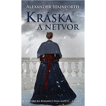 

Kráska a netvor: Historická romance plná napětí... a lásky