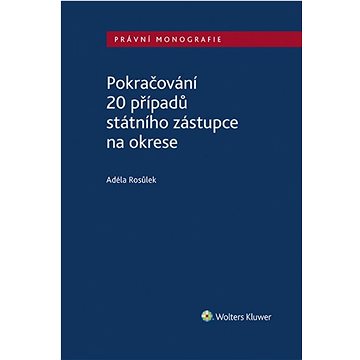 

Pokračování 20 případů státního zástupce na okrese