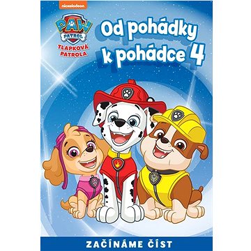 

Tlapková patrola Od pohádky k pohádce 4: Začínáme číst