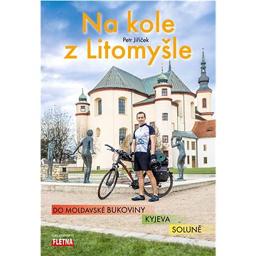 

Na kole z Litomyšle: do moldavské Bukoviny, Kyjeva, Soluně