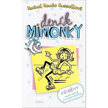 

Deník mimoňky Příběhy neohrabaný krasobruslařky