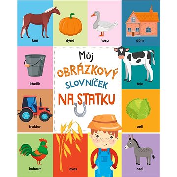 

Můj obrázkový slovníček Na statku