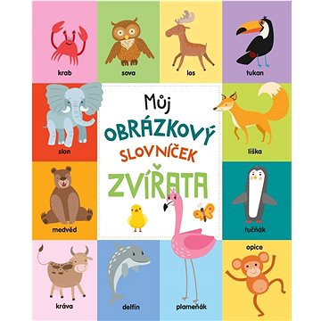 

Můj obrázkový slovníček Zvířata