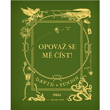 

Opovaž se mě číst!