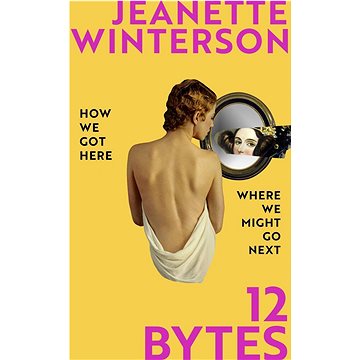 

12 Bytes: How artificial intelligence will change the way we live and love