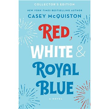 

Red, White & Royal Blue: Collector's Edition: A Novel