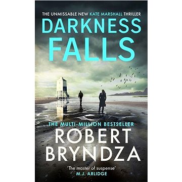 

Darkness Falls: The unmissable new thriller in the pulse-pounding Kate Marshall series