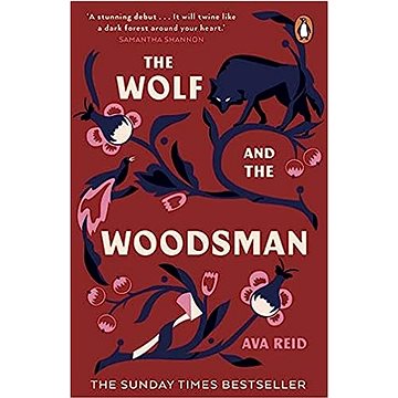 

The Wolf and the Woodsman: The Sunday Times Bestseller