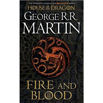 

Fire and Blood. TV Tie-In: The inspiration for HBO's House of the Dragon