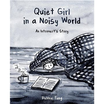 

Quiet Girl in a Noisy World: An Introvert's Story
