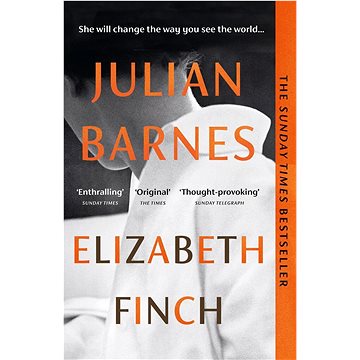 

Elizabeth Finch: From the Booker Prize-winning author of THE SENSE OF AN ENDING