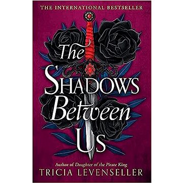 

The Shadows Between Us